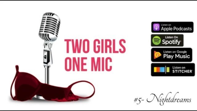 #5- Nightdreams (Two Girls one Mic: the Porncast)